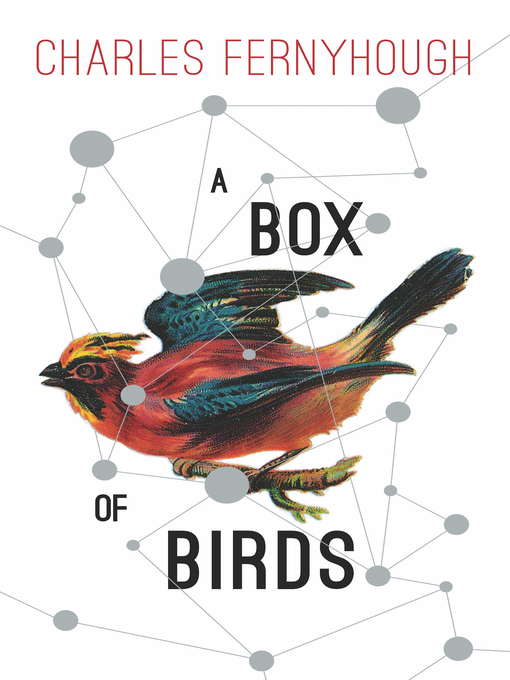 Title details for A Box of Birds by Charles Fernyhough - Available